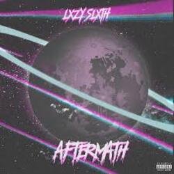 Мұқаба Lxzy Slxth - Aftermath