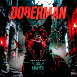 Мұқаба MaYJeR - Doberman - (Dark Vocal Mix)