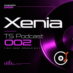 Мұқаба Xenia - TS Podcast 002 (May 2020 ppeople mix)