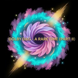 Мұқаба Dolby D&G - A rare time (Part II)