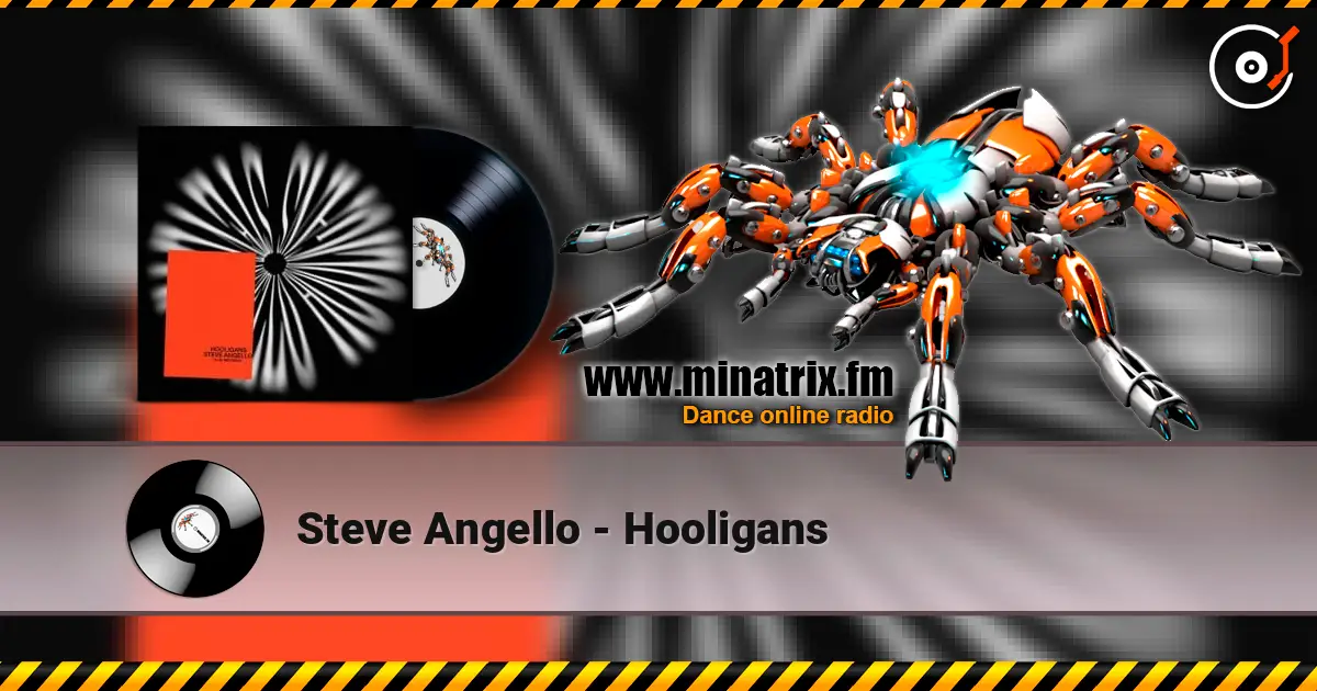 Steve Angello - Hooligans жоғары сапада онлайн тыңдау | Minatrix.FM