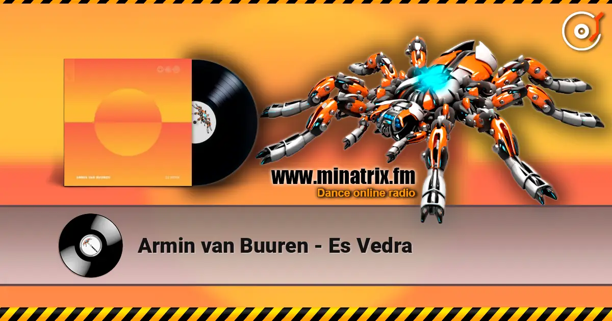 Armin van Buuren - Es Vedra жоғары сапада онлайн тыңдау | Minatrix.FM