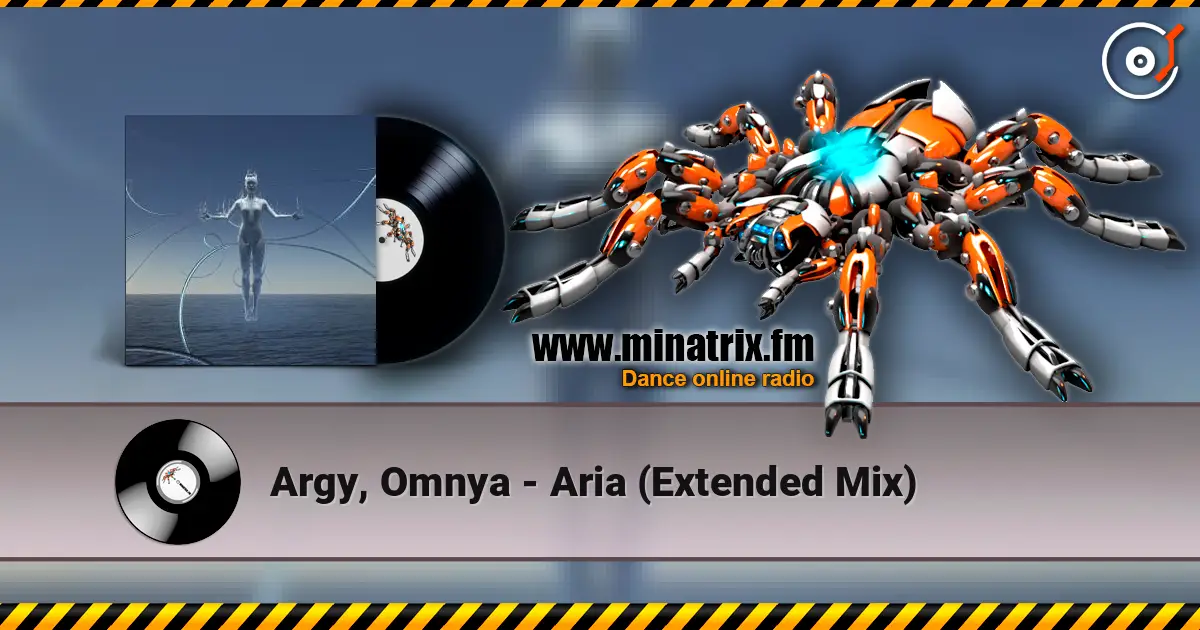 Argy, Omnya - Aria (Extended Mix) жоғары сапада онлайн тыңдау | Minatrix.FM