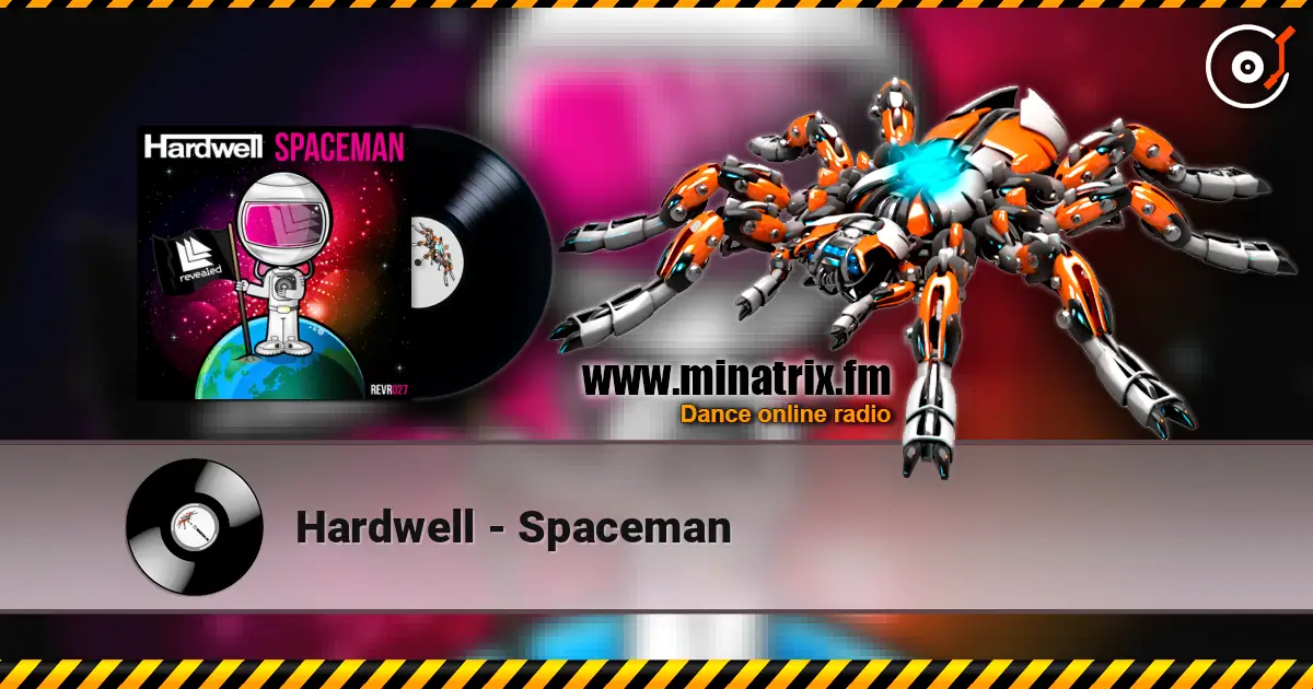 Hardwell - Spaceman жоғары сапада онлайн тыңдау | Minatrix.FM