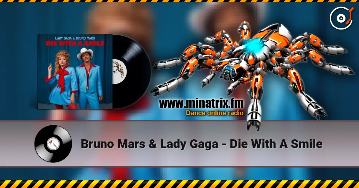 Bruno Mars & Lady Gaga - Die With A Smile жоғары сапада онлайн тыңдау | Minatrix.FM