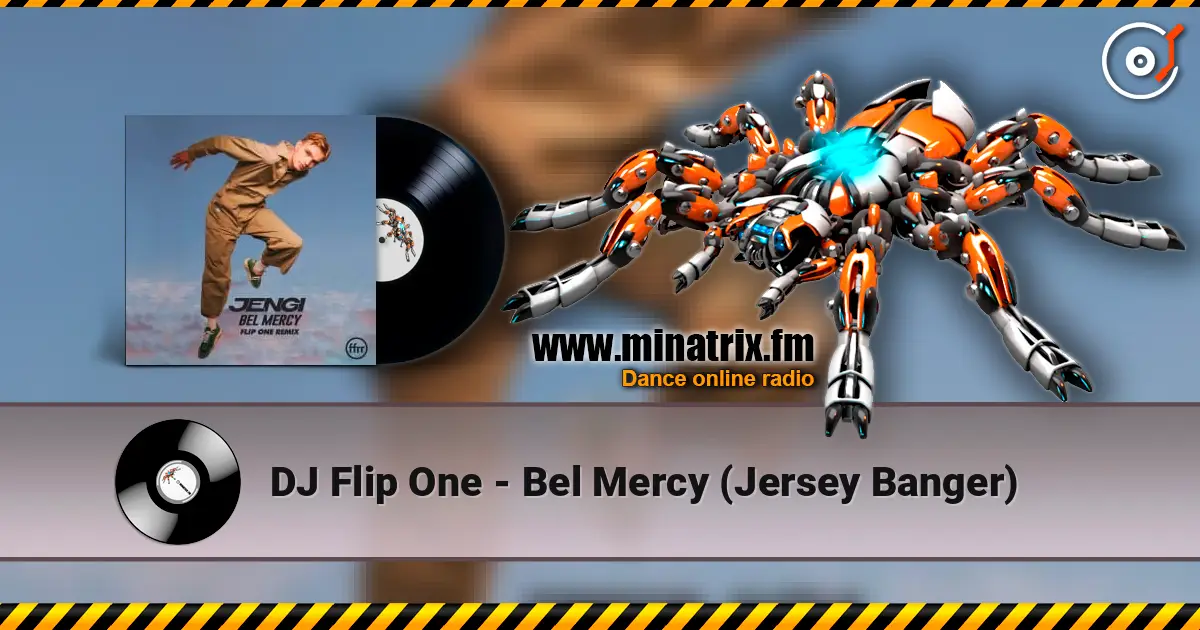 DJ Flip One - Bel Mercy (Jersey Banger) жоғары сапада онлайн тыңдау | Minatrix.FM