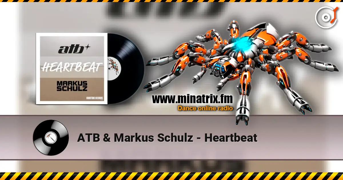ATB & Markus Schulz - Heartbeat жоғары сапада онлайн тыңдау | Minatrix.FM