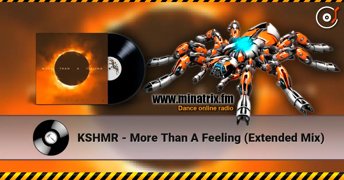 KSHMR - More Than A Feeling (Extended Mix) жоғары сапада онлайн тыңдау | Minatrix.FM