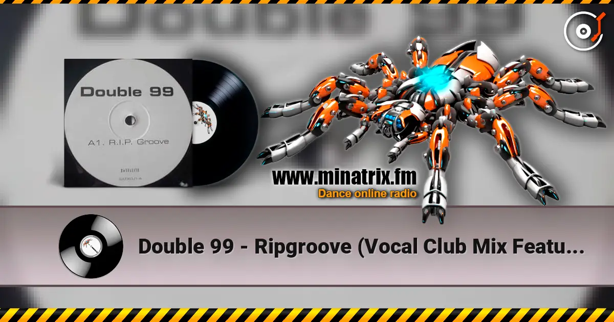 Double 99 - Ripgroove (Vocal Club Mix Featuring Top Cat) жоғары сапада онлайн тыңдау | Minatrix.FM