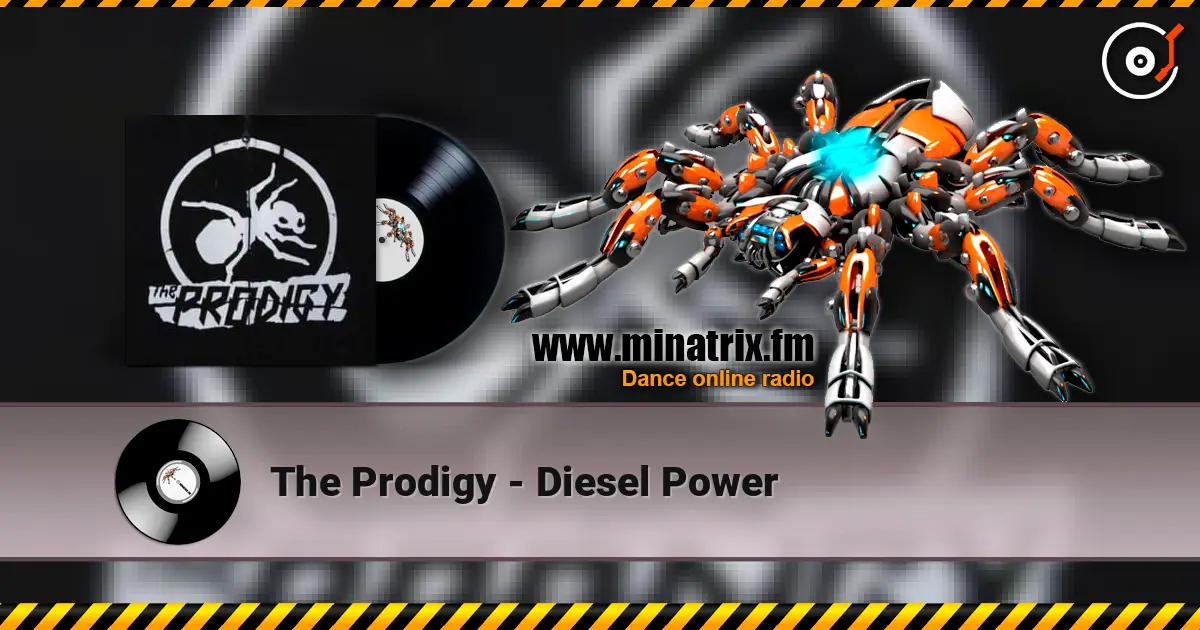 The Prodigy - Diesel Power жоғары сапада онлайн тыңдау | Minatrix.FM