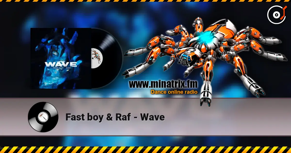 Fast boy & Raf - Wave жоғары сапада онлайн тыңдау | Minatrix.FM