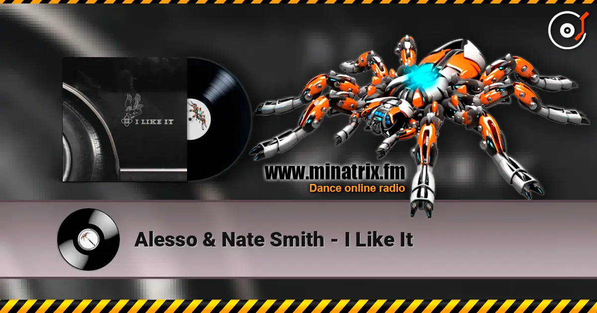 Alesso & Nate Smith - I Like It жоғары сапада онлайн тыңдау | Minatrix.FM