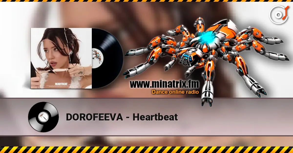 DOROFEEVA - Heartbeat жоғары сапада онлайн тыңдау | Minatrix.FM
