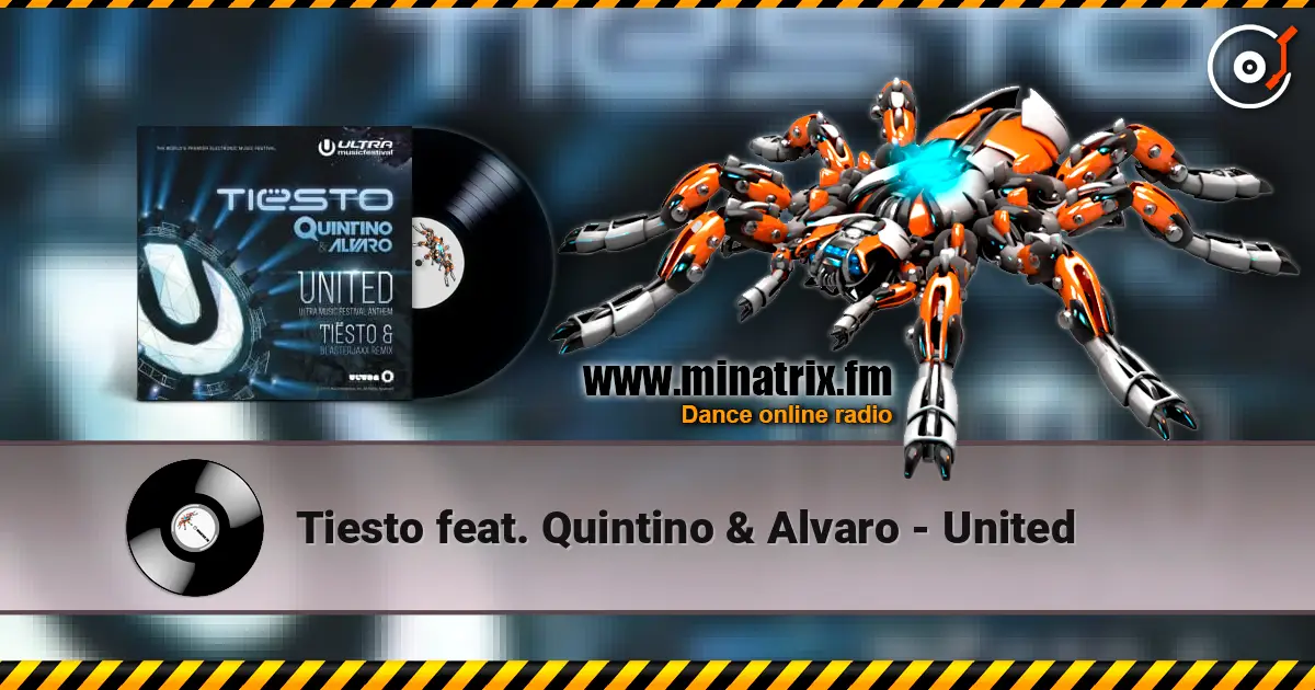 Tiesto feat. Quintino & Alvaro - United жоғары сапада онлайн тыңдау | Minatrix.FM