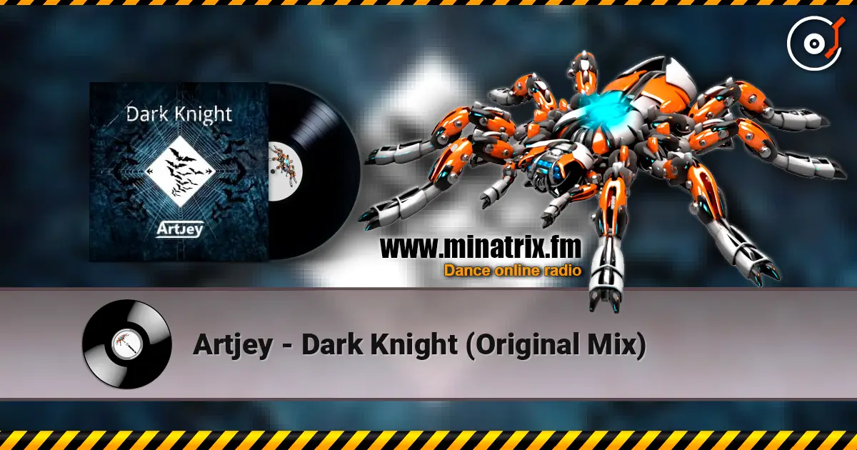 Artjey - Dark Knight (Original Mix) жоғары сапада онлайн тыңдау | Minatrix.FM