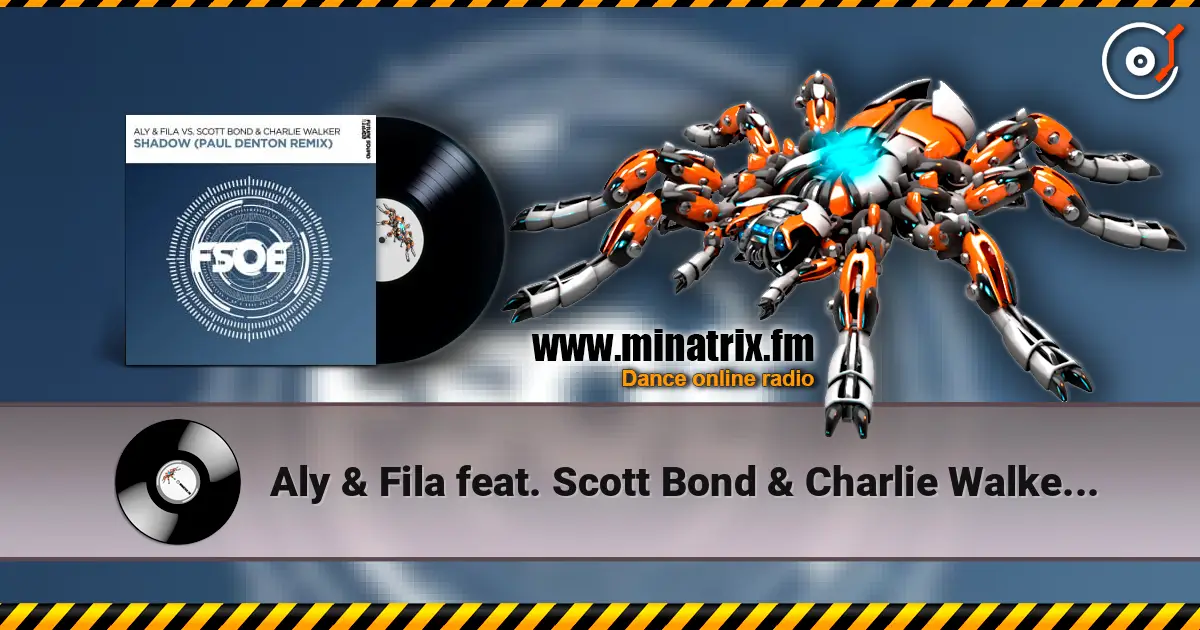 Aly & Fila feat. Scott Bond & Charlie Walker - Shadow (Paul Denton Remix) жоғары сапада онлайн тыңдау | Minatrix.FM