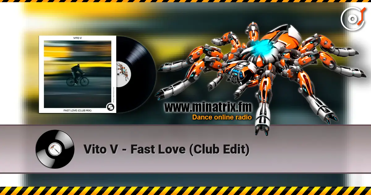 Vito V - Fast Love (Club Edit) жоғары сапада онлайн тыңдау | Minatrix.FM