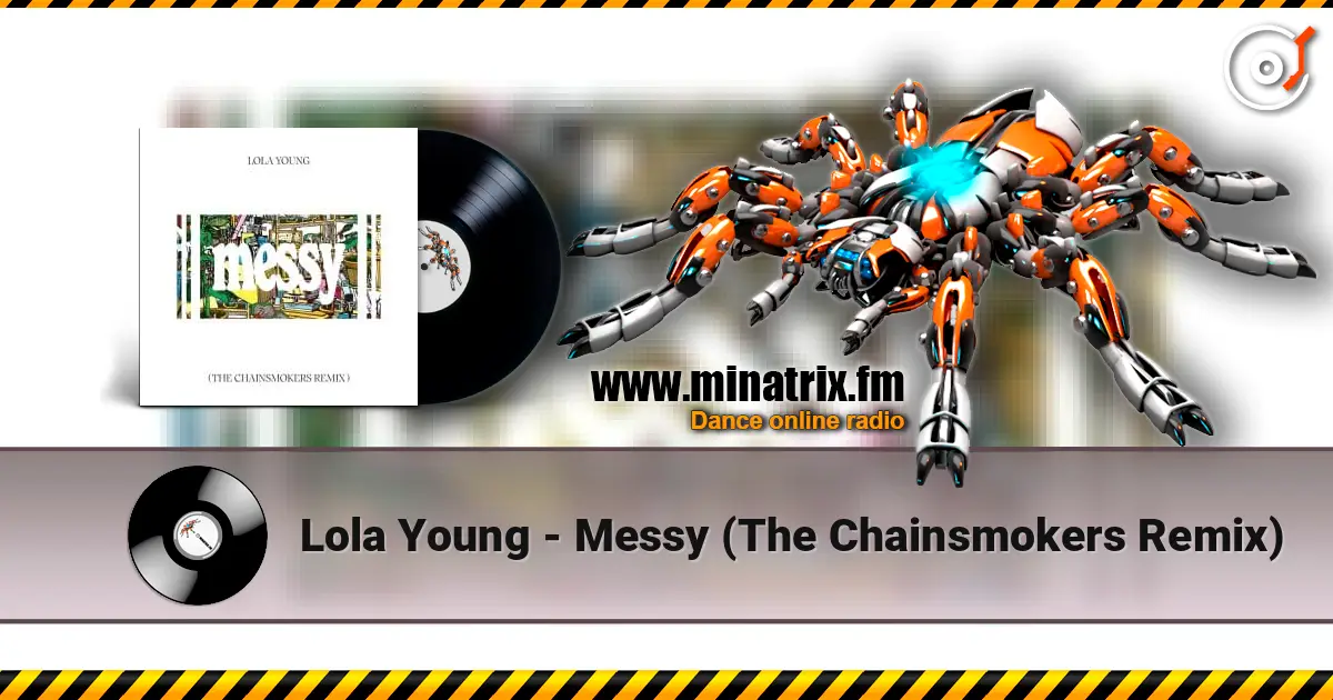 Lola Young - Messy (The Chainsmokers Remix) жоғары сапада онлайн тыңдау | Minatrix.FM