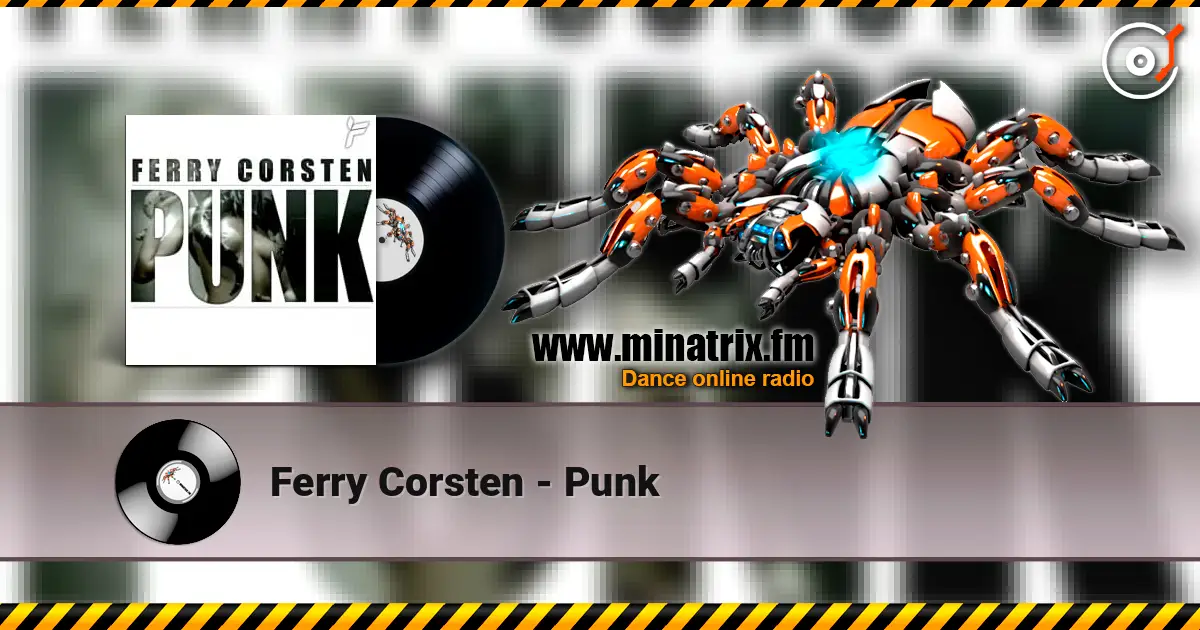Ferry Corsten - Punk жоғары сапада онлайн тыңдау | Minatrix.FM