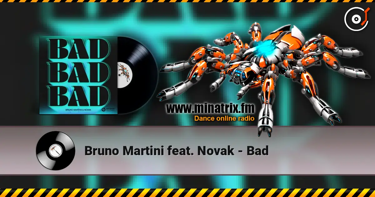 Bruno Martini feat. Novak - Bad жоғары сапада онлайн тыңдау | Minatrix.FM