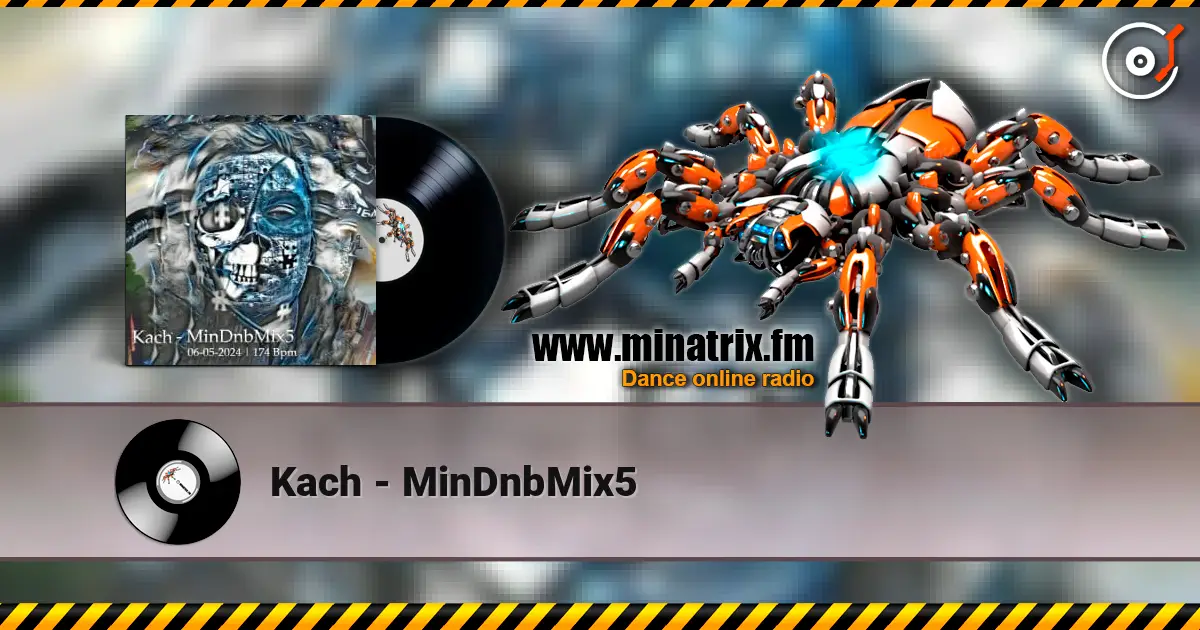 Kach - MinDnbMix5 жоғары сапада онлайн тыңдау | Minatrix.FM