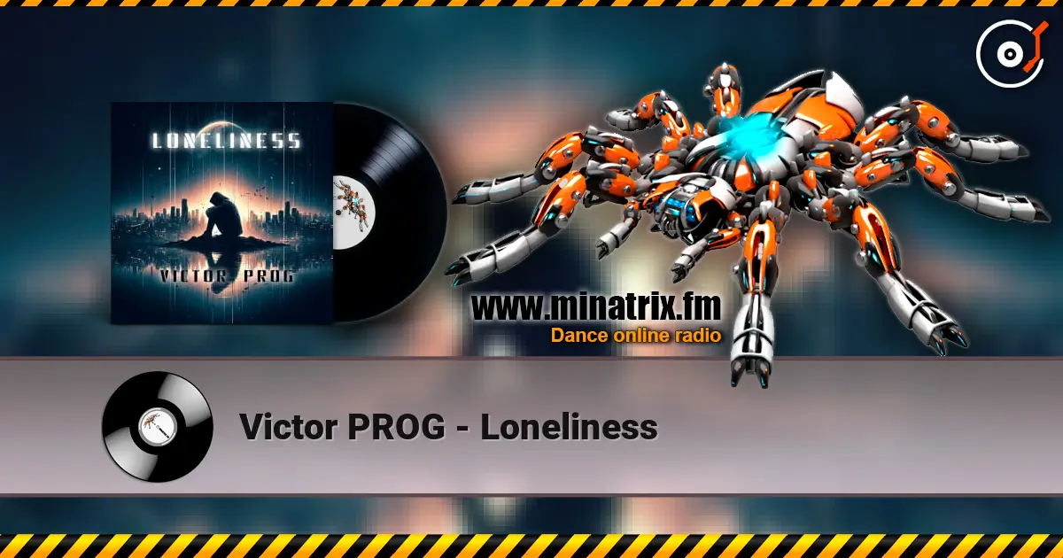 Victor PROG - Loneliness жоғары сапада онлайн тыңдау | Minatrix.FM