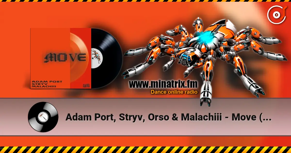 Adam Port, Stryv, Orso & Malachiii - Move (Original Mix) жоғары сапада онлайн тыңдау | Minatrix.FM