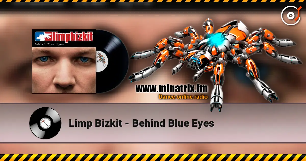 Limp Bizkit - Behind Blue Eyes жоғары сапада онлайн тыңдау | Minatrix.FM