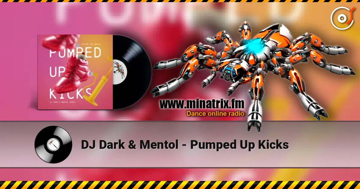 DJ Dark & Mentol - Pumped Up Kicks жоғары сапада онлайн тыңдау | Minatrix.FM