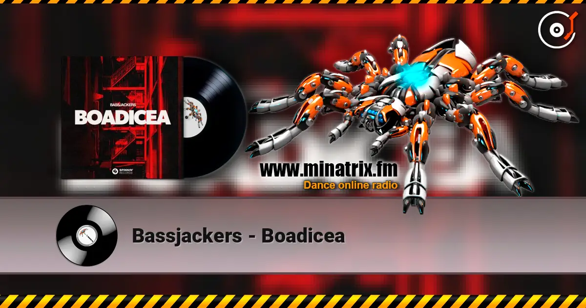 Bassjackers - Boadicea жоғары сапада онлайн тыңдау | Minatrix.FM