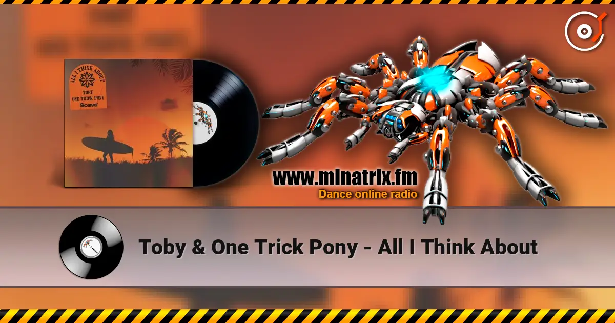 Toby & One Trick Pony - All I Think About жоғары сапада онлайн тыңдау | Minatrix.FM