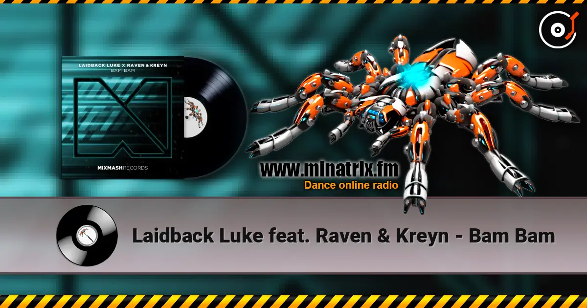 Laidback Luke feat. Raven & Kreyn - Bam Bam жоғары сапада онлайн тыңдау | Minatrix.FM