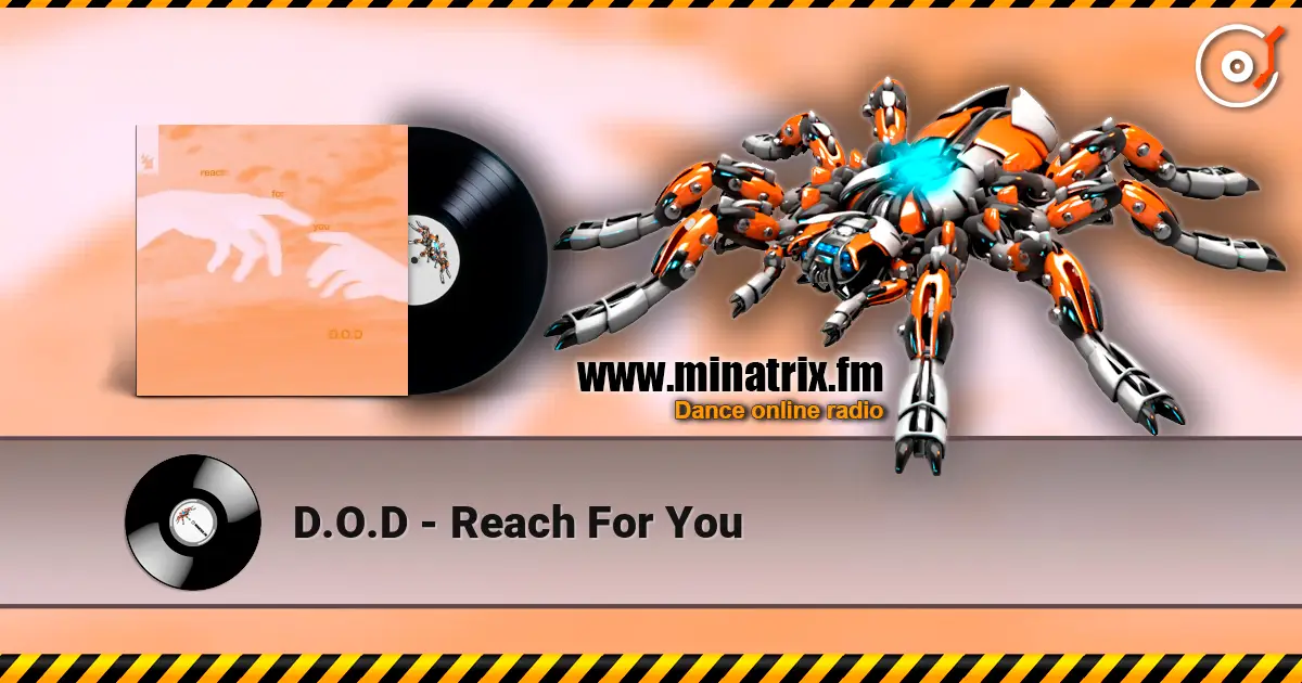 D.O.D - Reach For You жоғары сапада онлайн тыңдау | Minatrix.FM