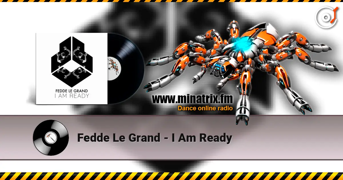 Fedde Le Grand - I Am Ready жоғары сапада онлайн тыңдау | Minatrix.FM