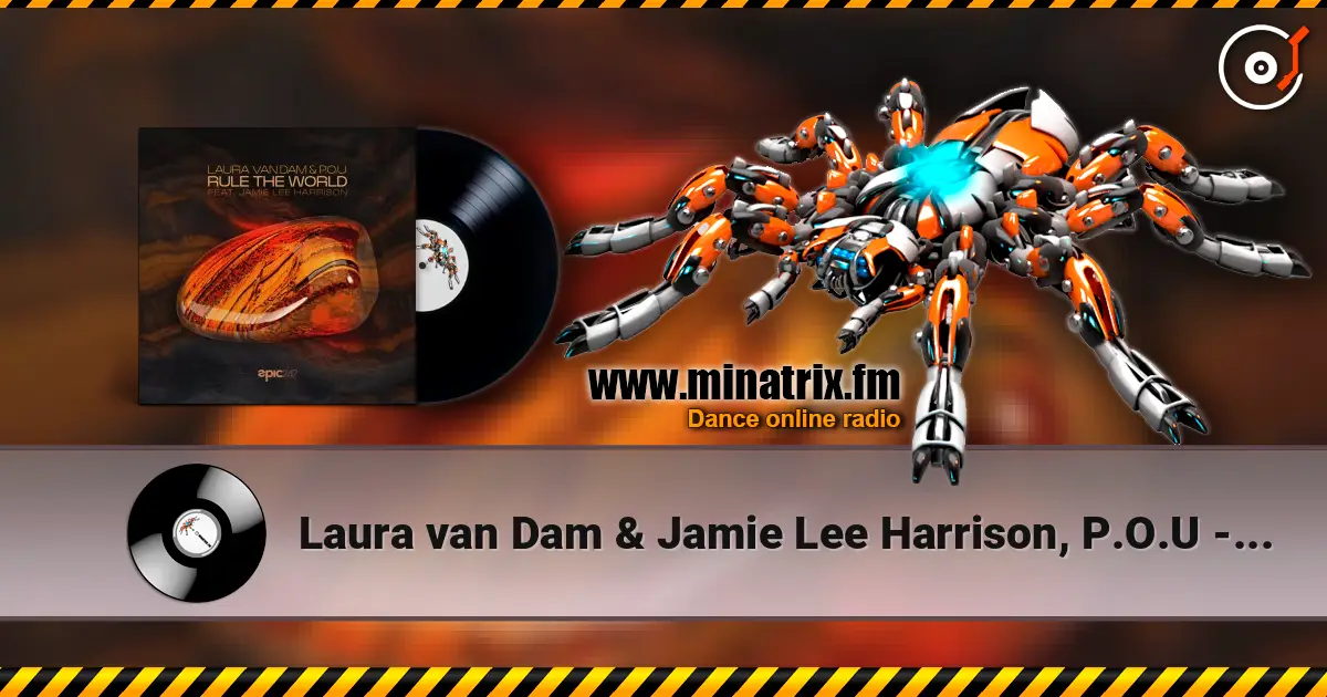 Laura van Dam & Jamie Lee Harrison, P.O.U - Rule the World жоғары сапада онлайн тыңдау | Minatrix.FM