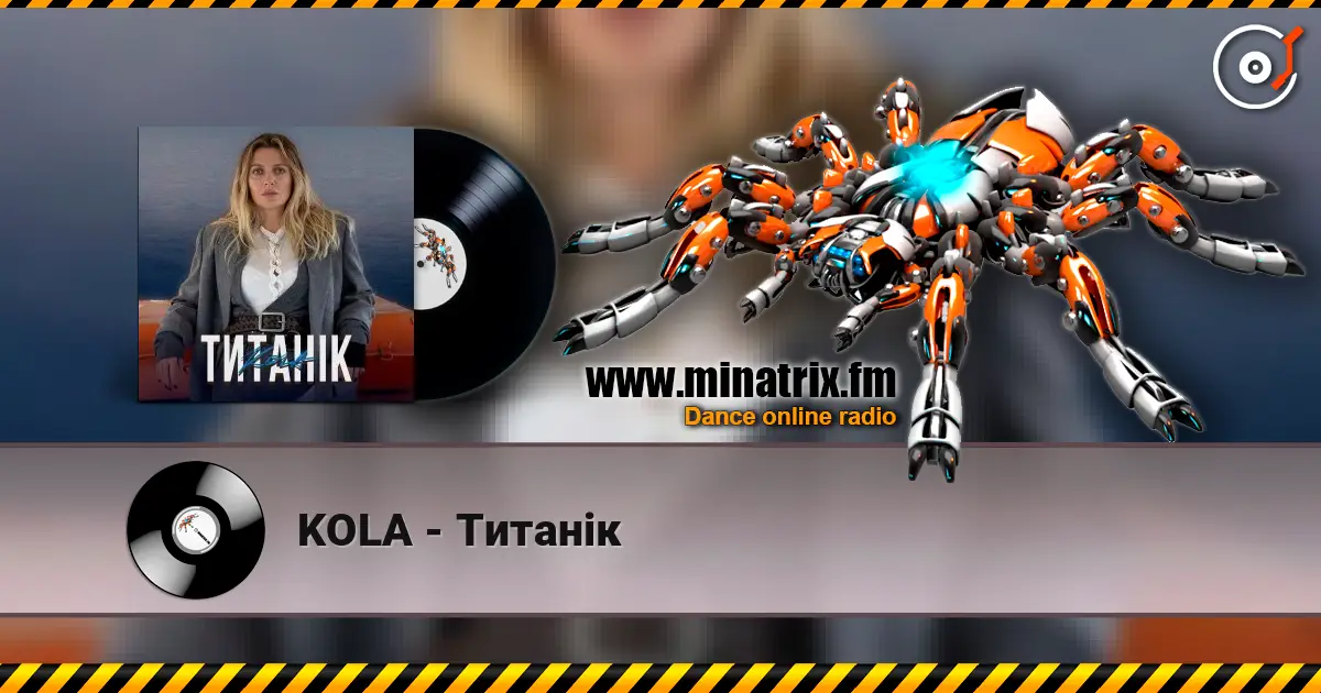 KOLA - Титанік жоғары сапада онлайн тыңдау | Minatrix.FM