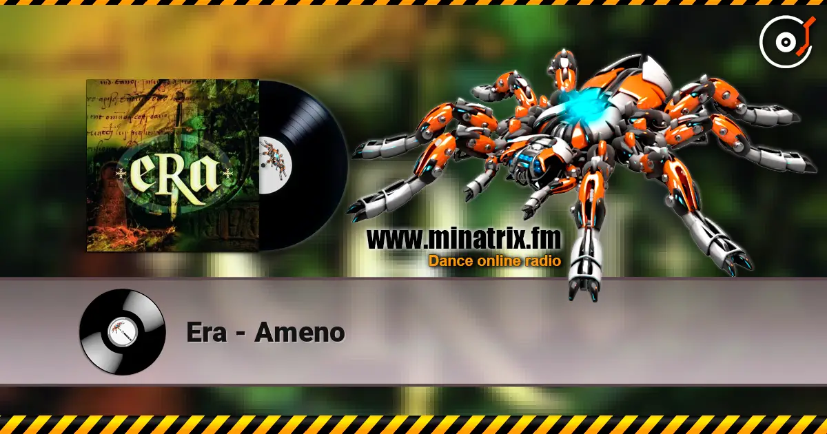 Era - Ameno жоғары сапада онлайн тыңдау | Minatrix.FM