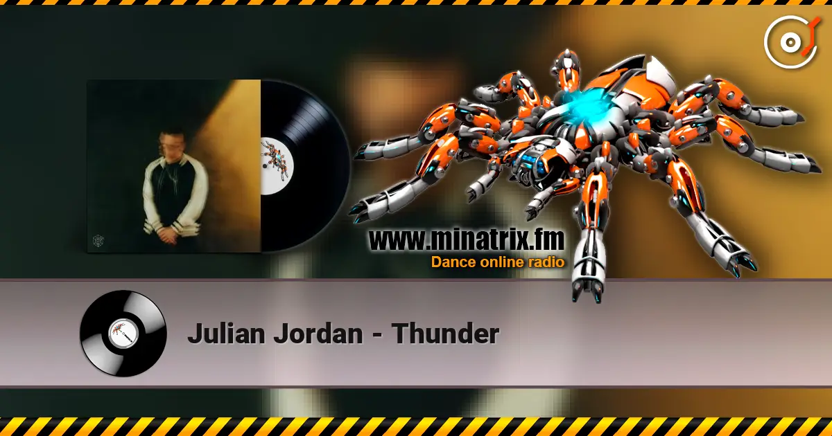 Julian Jordan - Thunder жоғары сапада онлайн тыңдау | Minatrix.FM