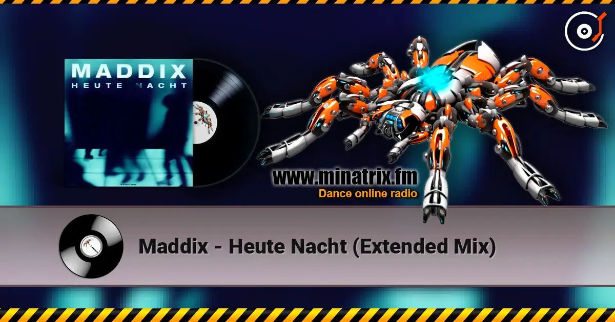 Maddix - Heute Nacht (Extended Mix) жоғары сапада онлайн тыңдау | Minatrix.FM