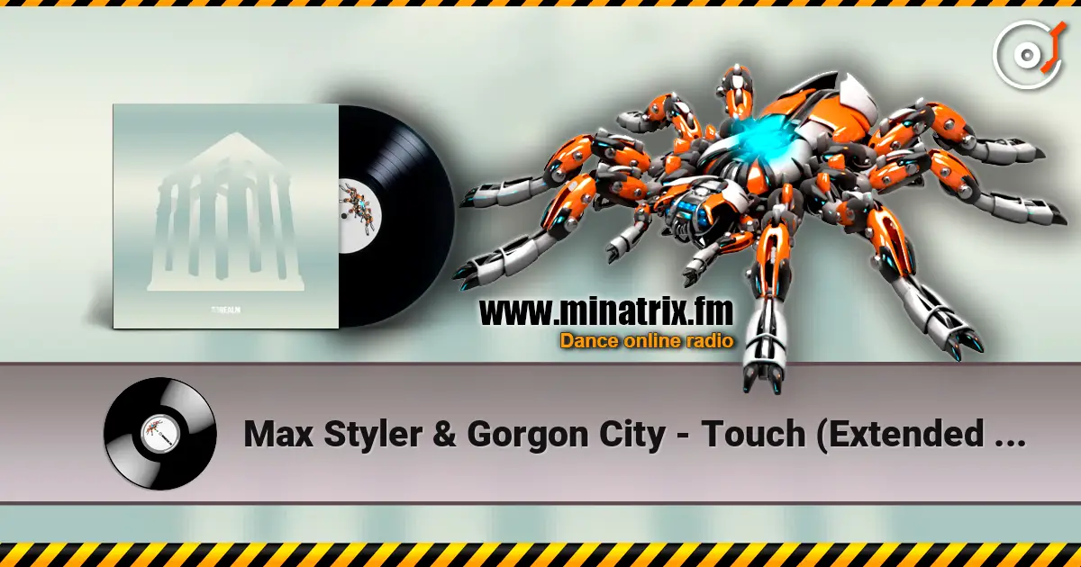 Max Styler & Gorgon City - Touch (Extended Mix) жоғары сапада онлайн тыңдау | Minatrix.FM