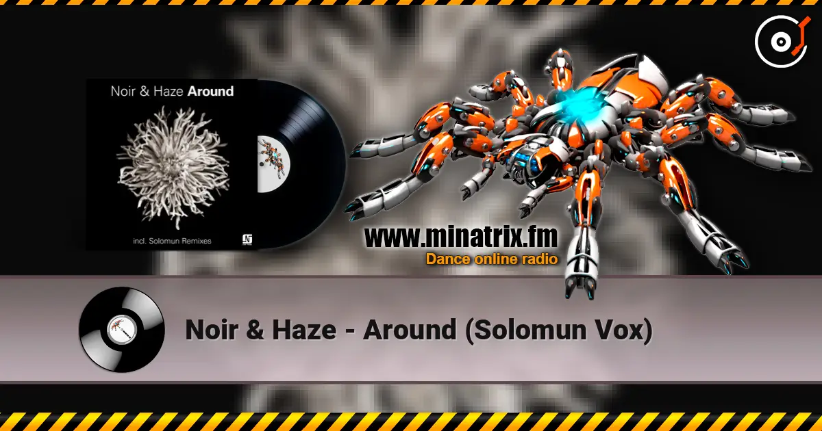 Noir & Haze - Around (Solomun Vox) жоғары сапада онлайн тыңдау | Minatrix.FM