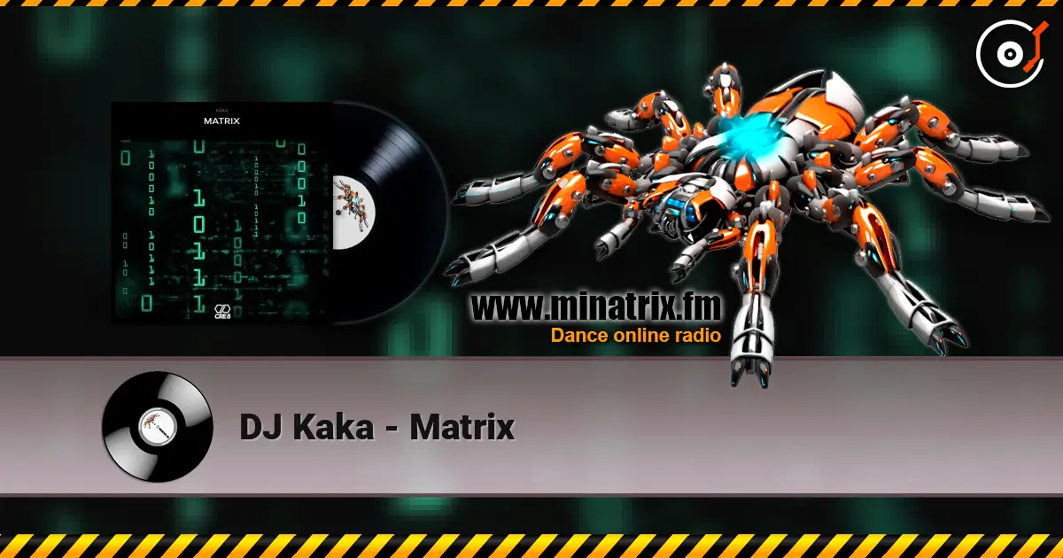 DJ Kaka - Matrix жоғары сапада онлайн тыңдау | Minatrix.FM