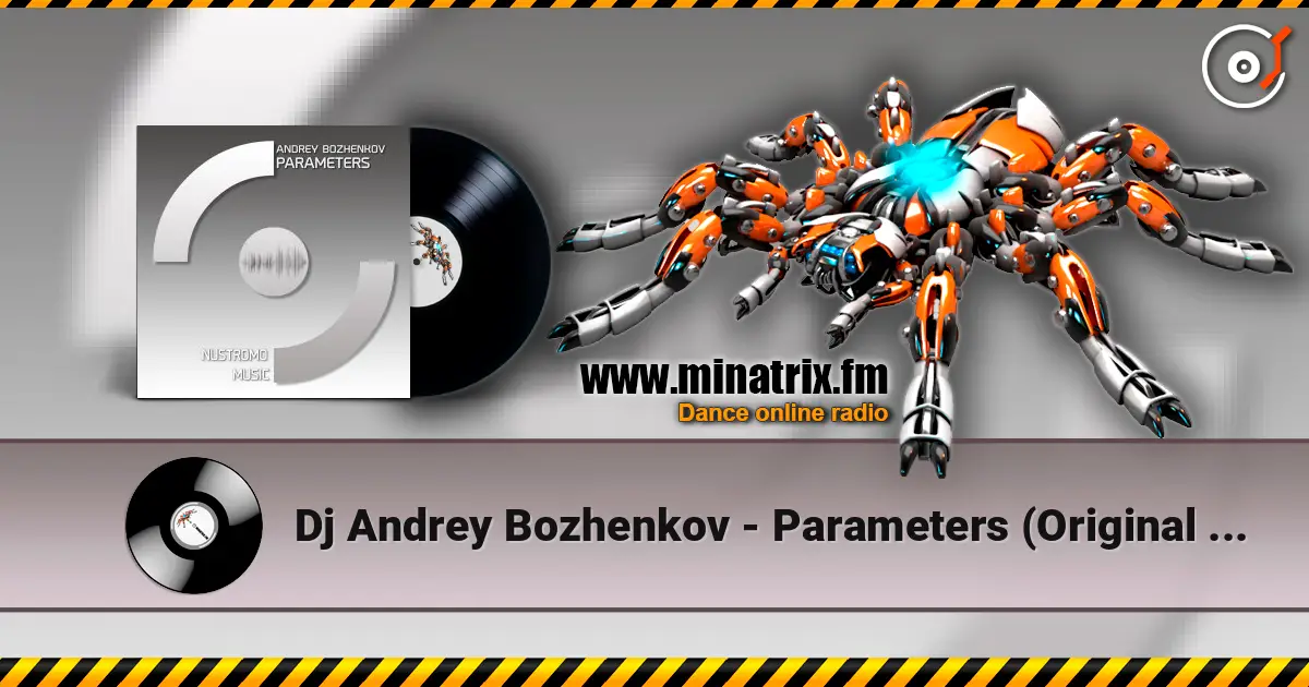 Dj Andrey Bozhenkov - Parameters (Original Mix) жоғары сапада онлайн тыңдау | Minatrix.FM