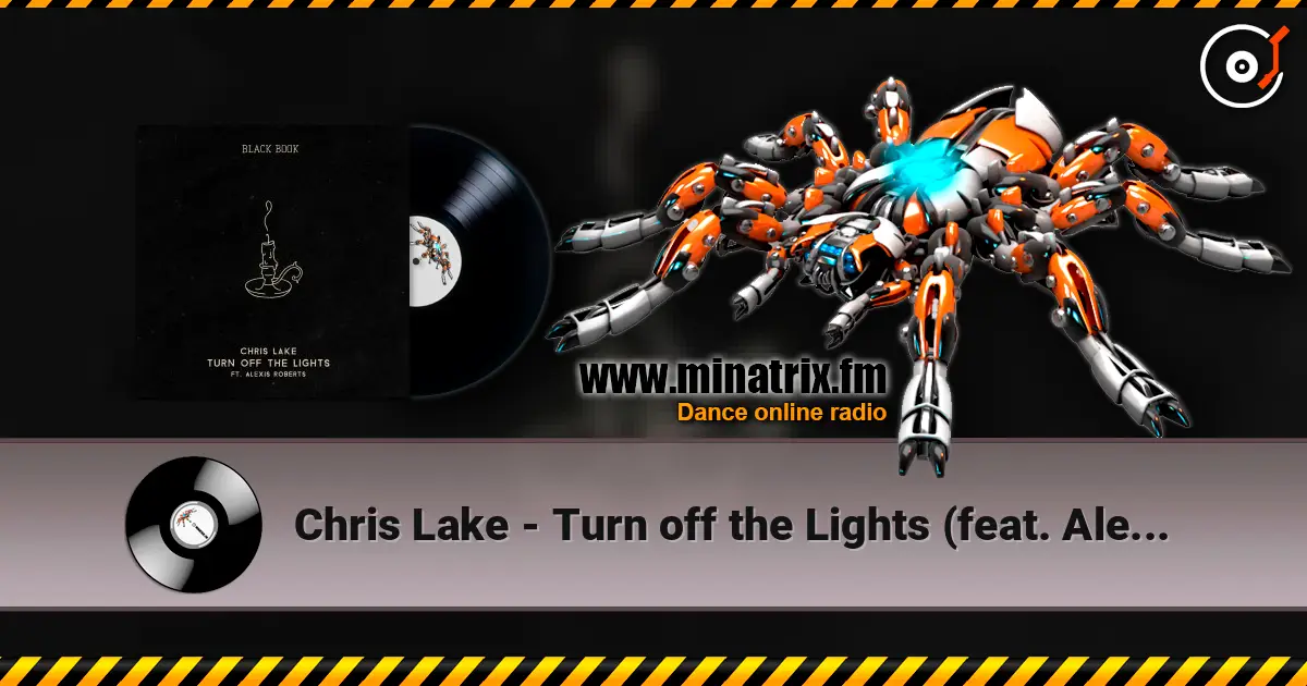 Chris Lake - Turn off the Lights (feat. Alexis Roberts) жоғары сапада онлайн тыңдау | Minatrix.FM