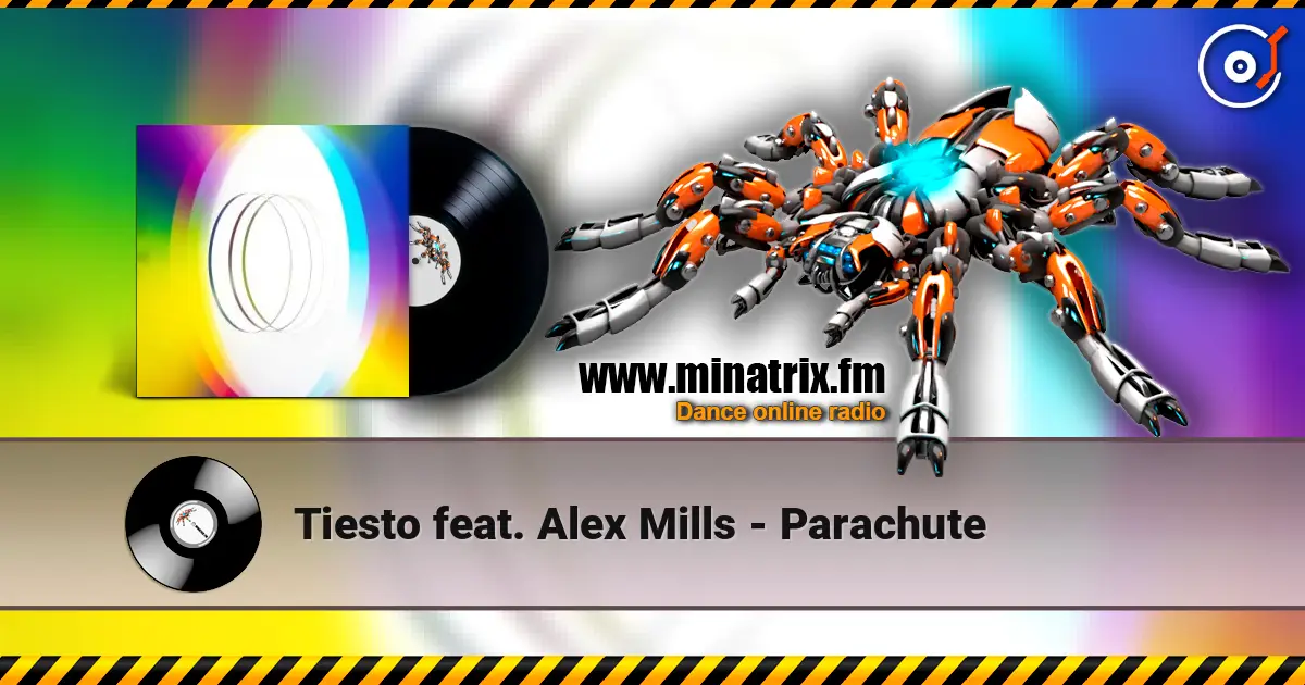 Tiesto feat. Alex Mills - Parachute жоғары сапада онлайн тыңдау | Minatrix.FM