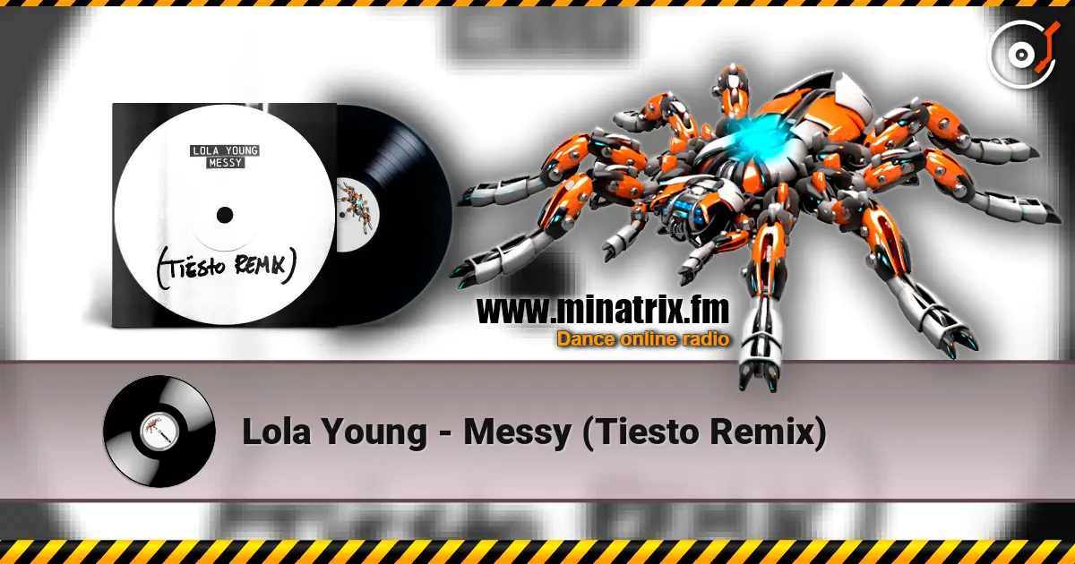 Lola Young - Messy (Tiesto Remix) жоғары сапада онлайн тыңдау | Minatrix.FM