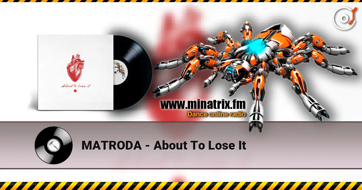 MATRODA - About To Lose It жоғары сапада онлайн тыңдау | Minatrix.FM