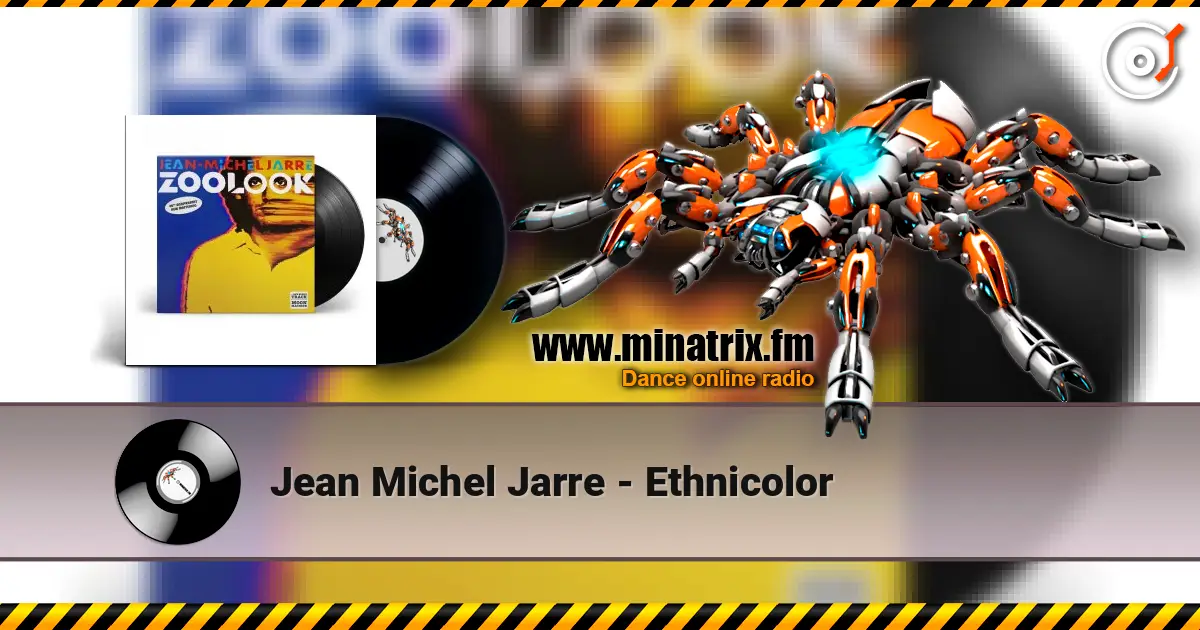 Jean Michel Jarre - Ethnicolor жоғары сапада онлайн тыңдау | Minatrix.FM