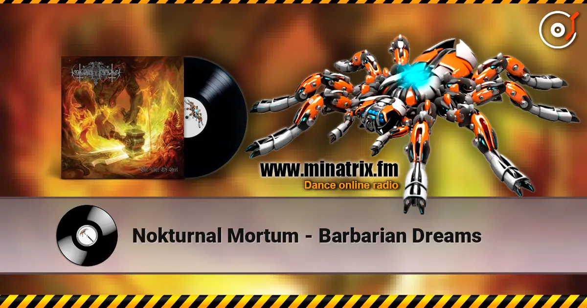 Nokturnal Mortum - Barbarian Dreams жоғары сапада онлайн тыңдау | Minatrix.FM