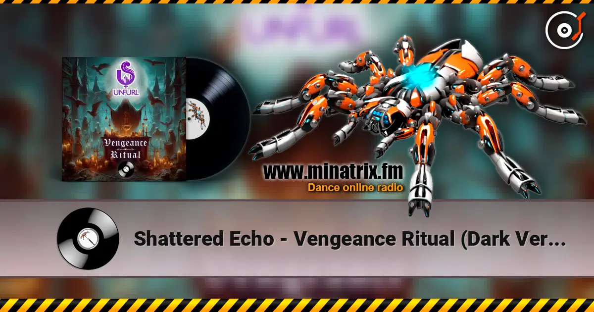 Shattered Echo - Vengeance Ritual (Dark Version) жоғары сапада онлайн тыңдау | Minatrix.FM